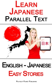 Learn Japanese - Parallel Text - Easy Stories (English - Japanese)