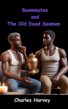 Roommates and The Old Dead Seaman : Roommates, #1