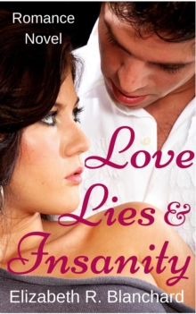 Romance: Love, Lies & Insanity