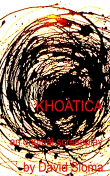 Khaotica - An Original Screenplay