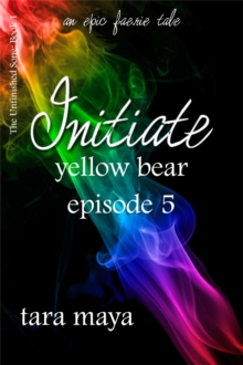 Initiate - Yellow Bear (Book 1-Episode 5)