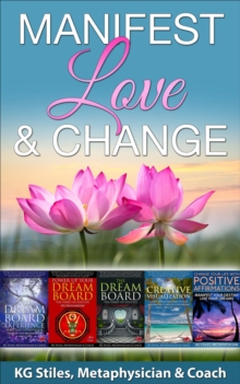 Manifest Love & Change : Healing & Manifesting