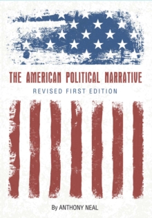The American Political Narrative, Paperback / softback Book The American Political Narrative, Paperback / softback Book