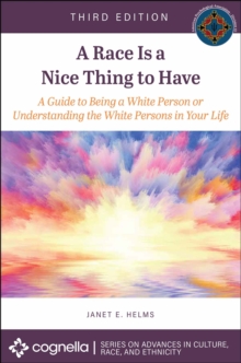 A Race Is a Nice Thing to Have : A Guide to Being a White Person or Understanding the White Persons in Your Life, Paperback / softback Book A Race Is a Nice Thing to Have : A Guide to Being a White Person or Understanding the White Persons in Your Life, Paperback / softback Book