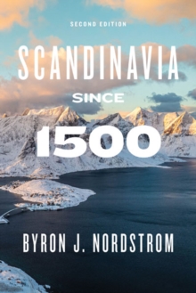 Scandinavia since 1500 : Second Edition