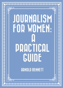 Journalism for Women: A Practical Guide