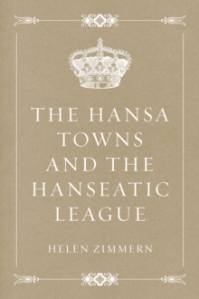 The Hansa Towns and the Hanseatic League