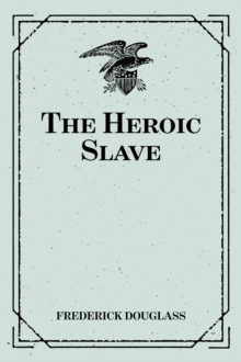 The Heroic Slave