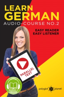 Learn German | Easy Reader | Easy Listener | Parallel Text Audio Course No. 2