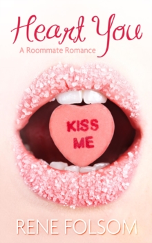 Heart You: A Roommate Romance