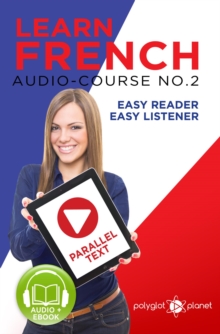 Learn French - Easy Reader | Easy Listener | Parallel Text Audio Course No. 2