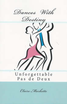 Dances with Destiny: Unforgettable Pas de Deux