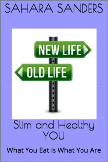 Slim And Healthy You: What You Eat Is What You Are