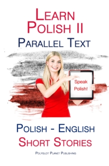 Learn Polish II - Parallel Text - Short Stories (English - Polish)