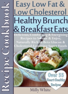 Healthy Brunch & Breakfast Eats Low Fat & Low Cholesterol Recipe Cookbook 55+ Heart Healthy Recipes