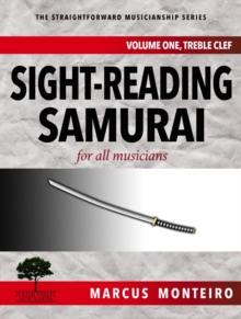 Sight-Reading Samurai, for all musicians [Volume One: Treble Clef]