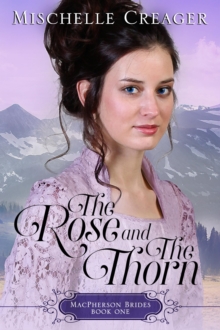 Rose and The Thorn : MacPherson Brides, #1