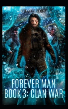 The Forever Man 3 : Book 3: Clan War