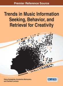 Trends in Music Information Seeking, Behavior, and Retrieval for Creativity