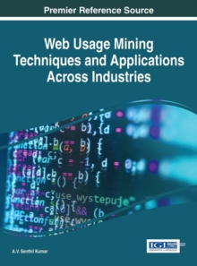 Web Usage Mining Techniques and Applications Across Industries