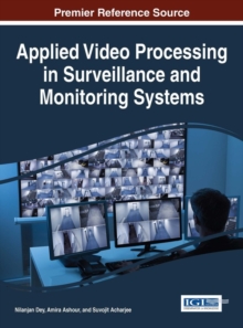 Applied Video Processing in Surveillance and Monitoring Systems