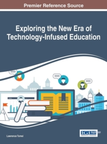 Exploring the New Era of Technology-Infused Education