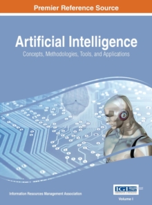 Artificial Intelligence: Concepts, Methodologies, Tools, and Applications