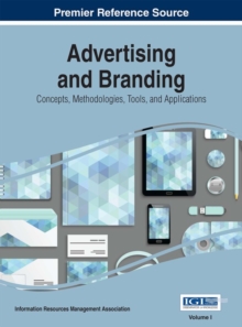 Advertising and Branding: Concepts, Methodologies, Tools, and Applications