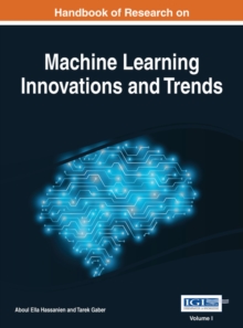 Handbook of Research on Machine Learning Innovations and Trends