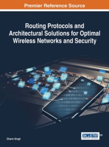 Routing Protocols and Architectural Solutions for Optimal Wireless Networks and Security