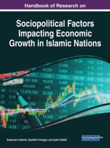 Handbook of Research on Sociopolitical Factors Impacting Economic Growth in Islamic Nations