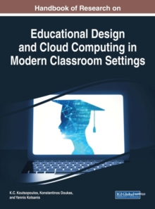 Handbook of Research on Educational Design and Cloud Computing in Modern Classroom Settings