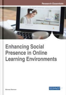 Enhancing Social Presence in Online Learning Environments, Hardback Book Enhancing Social Presence in Online Learning Environments, Hardback Book