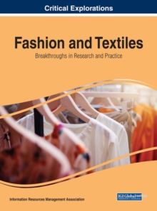 Fashion and Textiles: Breakthroughs in Research and Practice