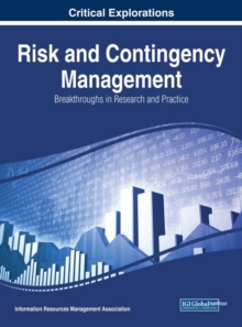 Risk and Contingency Management: Breakthroughs in Research and Practice