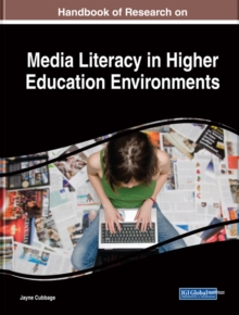 Handbook of Research on Media Literacy in Higher Education Environments