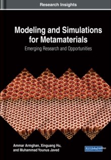 Modeling and Simulations for Metamaterials: Emerging Research and Opportunities