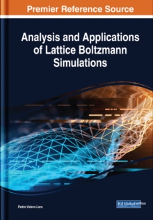 Analysis and Applications of Lattice Boltzmann Simulations