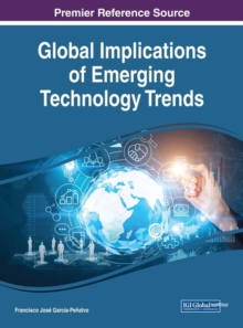 Global Implications of Emerging Technology Trends, Hardback Book Global Implications of Emerging Technology Trends, Hardback Book