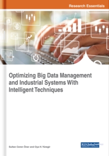 Optimizing Big Data Management and Industrial Systems With Intelligent Techniques