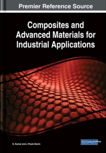 Composites and Advanced Materials for Industrial Applications, Hardback Book Composites and Advanced Materials for Industrial Applications, Hardback Book