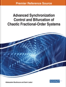 Advanced Synchronization Control and Bifurcation of Chaotic Fractional-Order Systems, Hardback Book Advanced Synchronization Control and Bifurcation of Chaotic Fractional-Order Systems, Hardback Book
