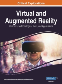 Virtual and Augmented Reality: Concepts, Methodologies, Tools, and Applications