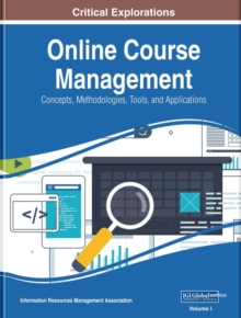 Online Course Management: Concepts, Methodologies, Tools, and Applications