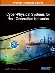 Cyber-Physical Systems for Next-Generation Networks, Hardback Book Cyber-Physical Systems for Next-Generation Networks, Hardback Book