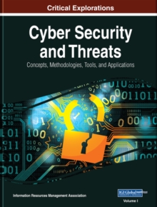 Cyber Security and Threats: Concepts, Methodologies, Tools, and Applications