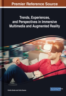 Trends, Experiences, and Perspectives in Immersive Multimedia and Augmented Reality