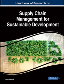 Handbook of Research on Supply Chain Management for Sustainable Development