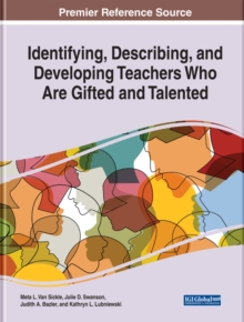 Identifying, Describing, and Developing Teachers Who Are Gifted and Talented