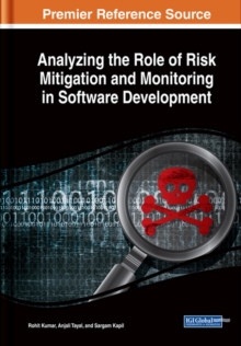 Analyzing the Role of Risk Mitigation and Monitoring in Software Development, Hardback Book Analyzing the Role of Risk Mitigation and Monitoring in Software Development, Hardback Book